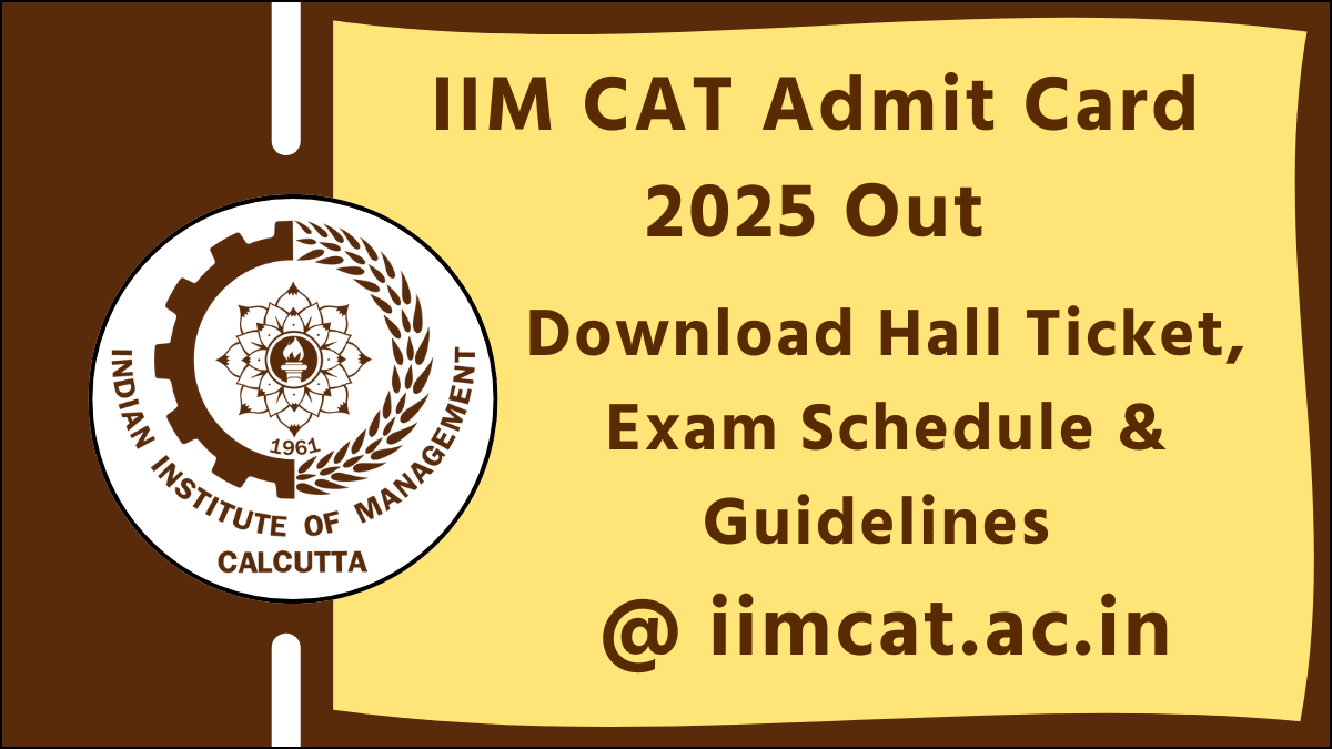 IIM CAT Admit Card 2025 Out