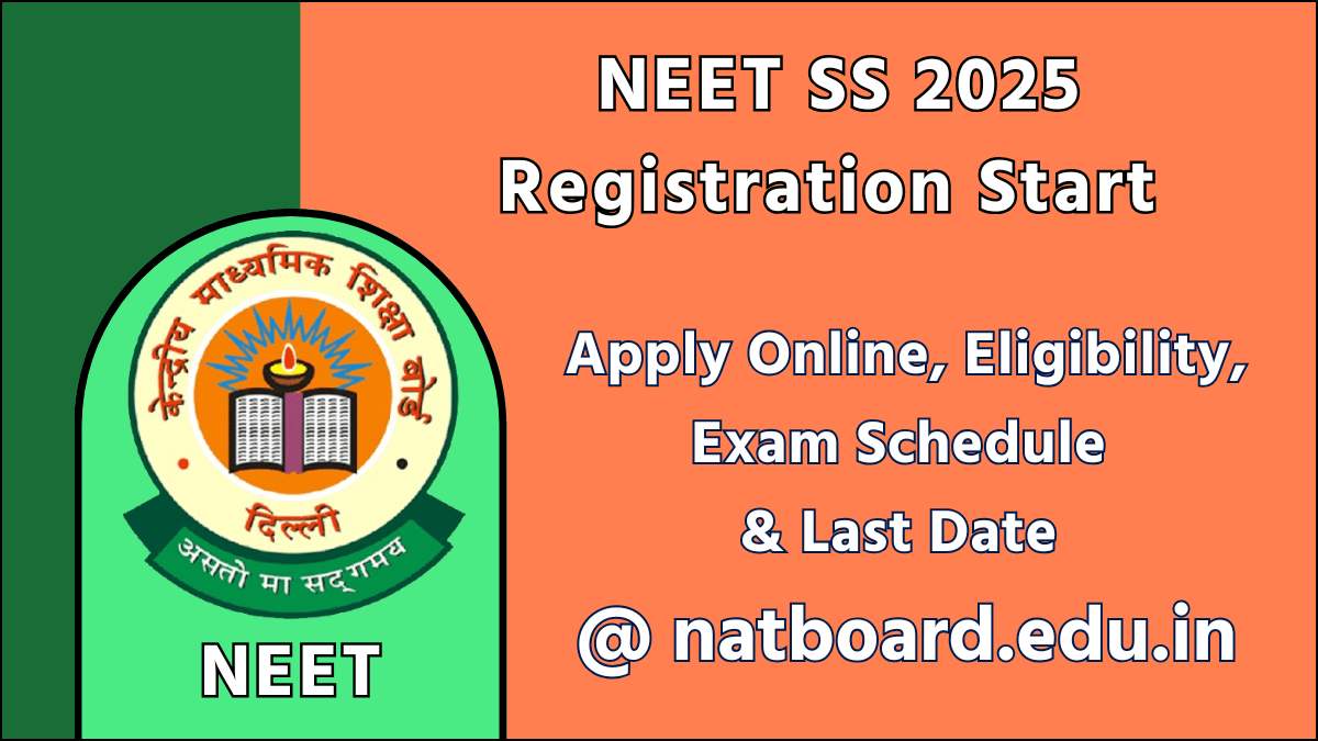 NEET SS 2025 Registration Start