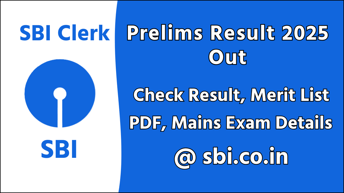SBI Clerk Prelims Result 2025 Out