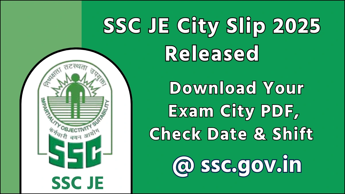 SSC JE City Slip 2025 Released